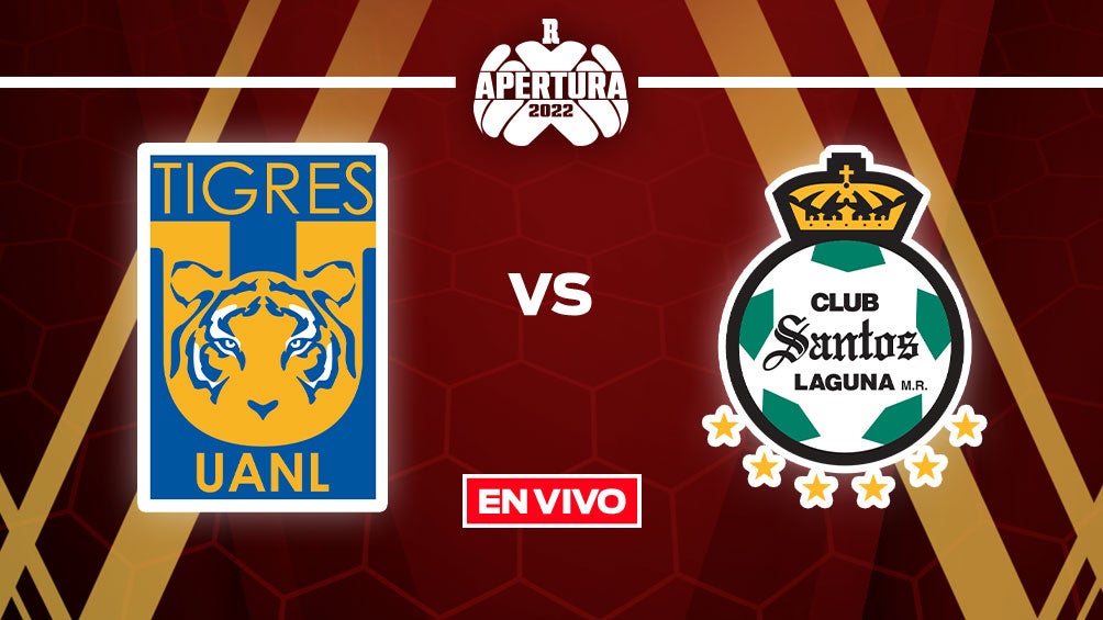 EN VIVO Y EN DIRECTO: Tigres vs Santos