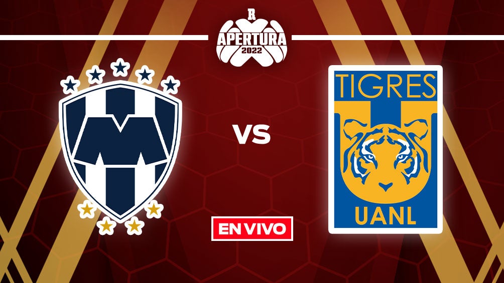 EN VIVO Y EN DIRECTO: Monterrey vs Tigres