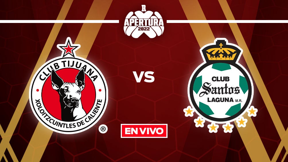 EN VIVO Y EN DIRECTO: Tijuana vs Santos