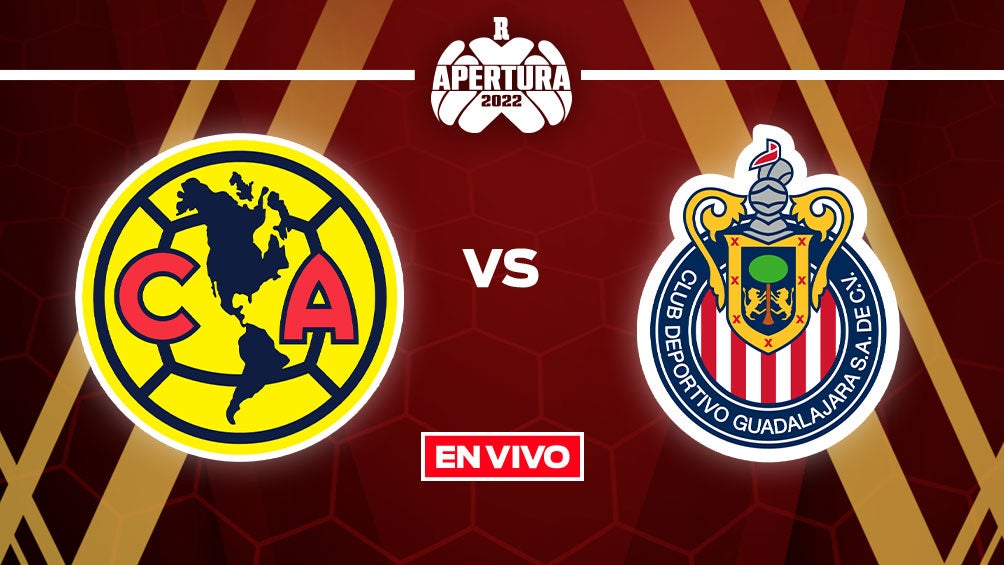 EN VIVO Y EN DIRECTO: América vs Chivas