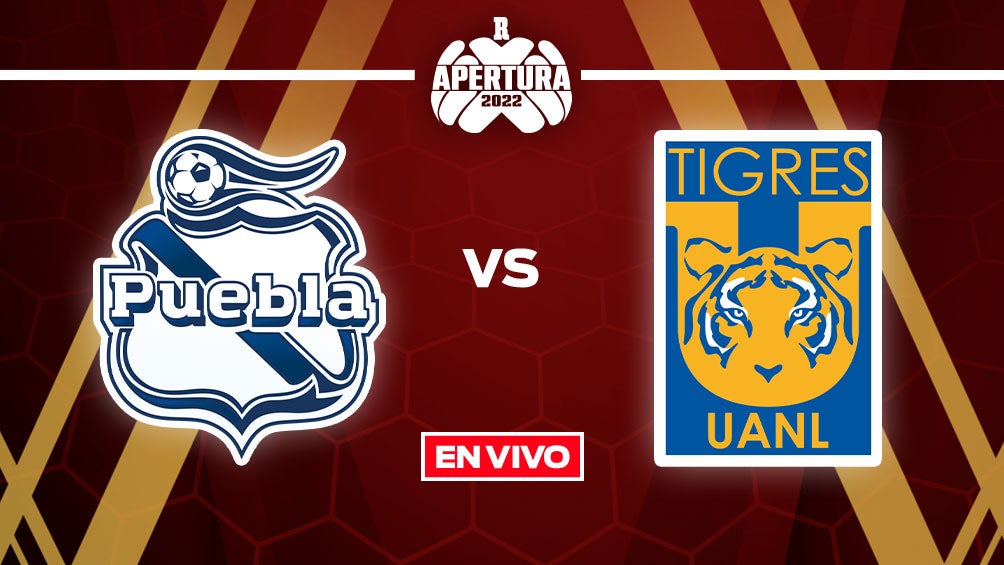 EN VIVO Y EN DIRECTO: Puebla vs Tigres