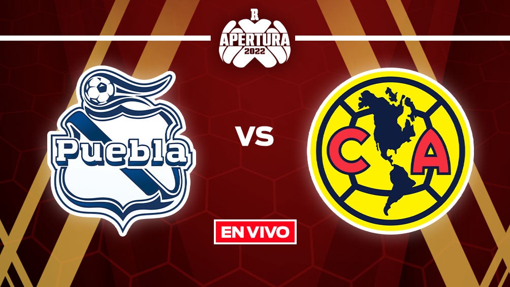 EN VIVO Y EN DIRECTO: Puebla vs América