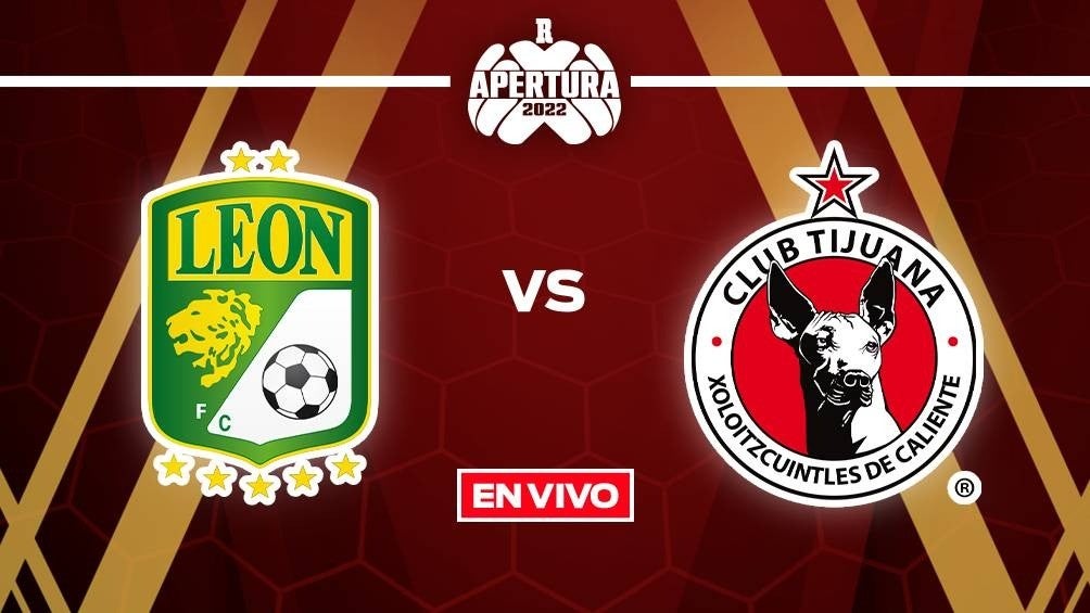 León vs Tijuana Liga MX EN VIVO Jornada 17 Apertura 2022