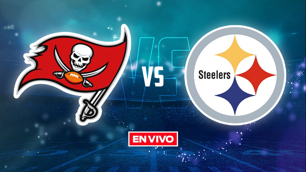 EN VIVO Y EN DIRECTO: Tampa Bay Buccaneers vs Pittsburgh Steelers