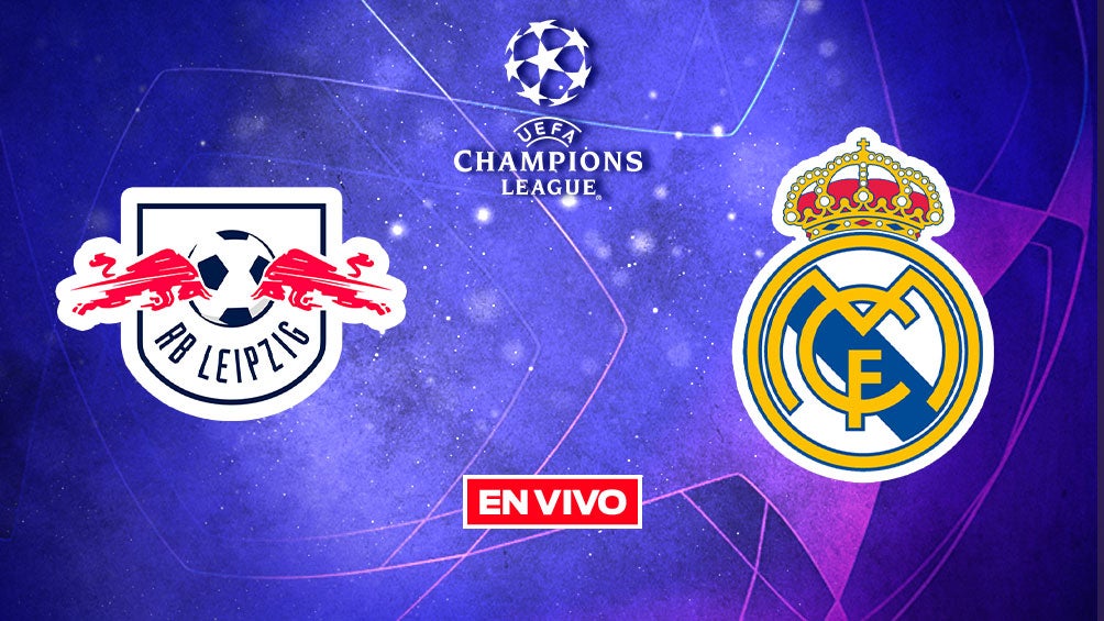 EN VIVO Y EN DIRECTO: RB Leipzig vs Real Madrid