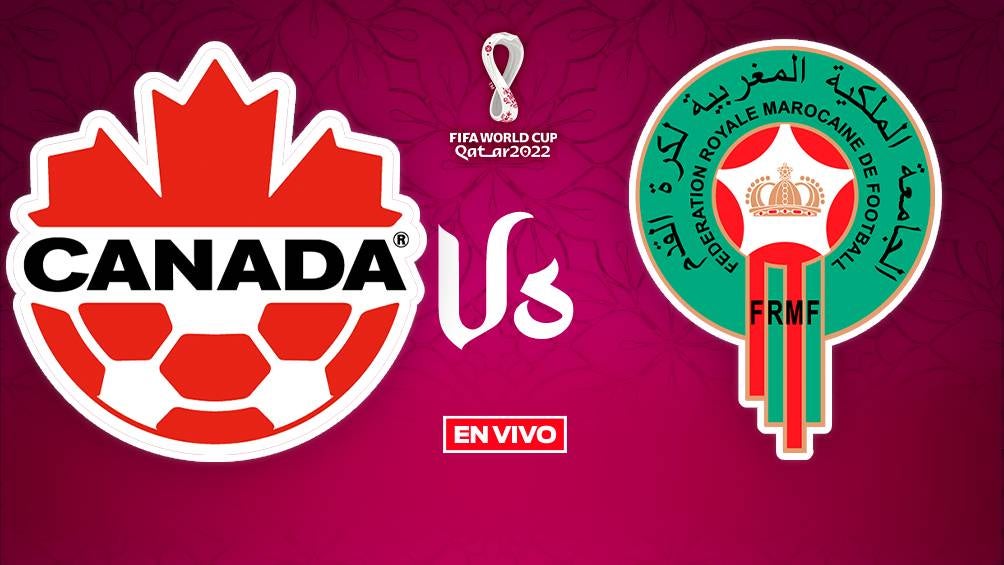 EN VIVO Y EN DIRECTO: Canadá vs Marruecos Mundial Qatar 2022 FG