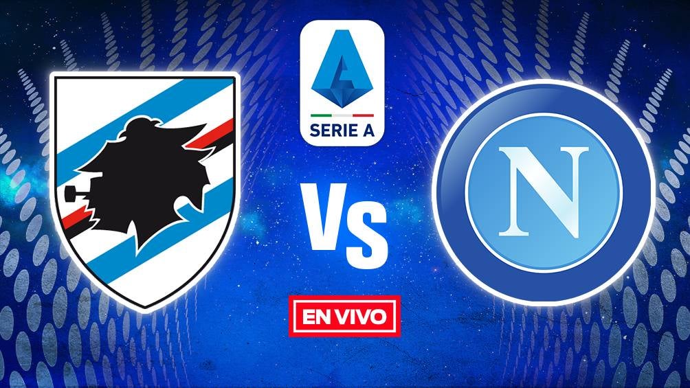 EN VIVO Y EN DIRECTO: Sampdoria vs Napoli Serie A Jornada 17