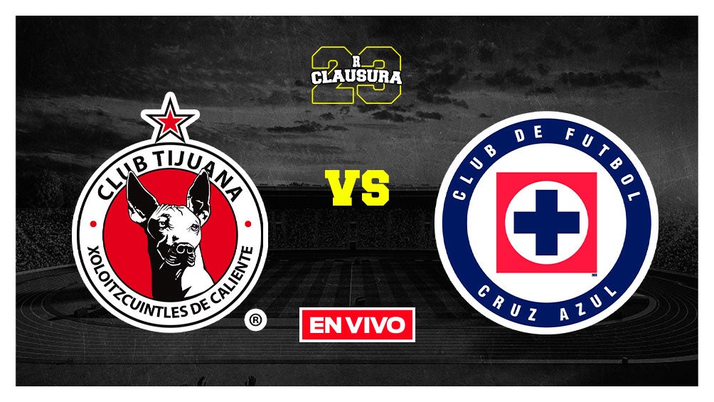 EN VIVO Y EN DIRECTO: Tijuana vs Cruz Azul