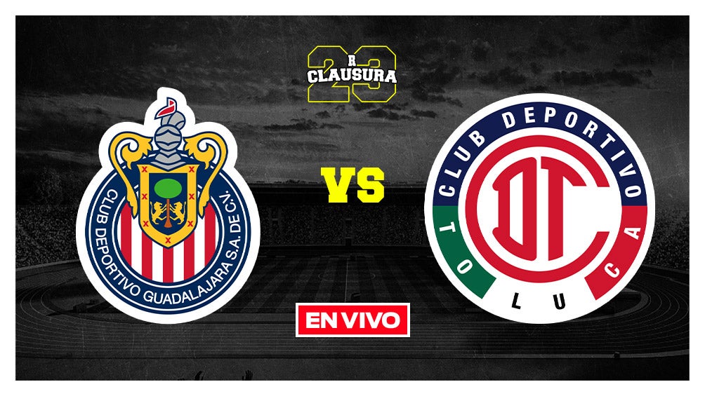 Chivas vs Toluca Liga MX EN VIVO Jornada 3 Clausura 2023