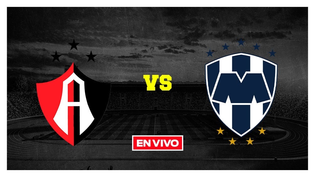 EN VIVO Y EN DIRECTO: ATLAS VS MONTERREY