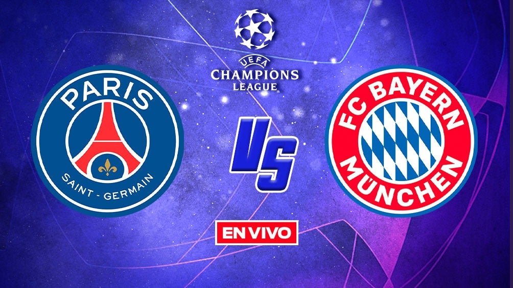 EN VIVO Y EN DIRECTO: PSG vs BAYERN MUNICH