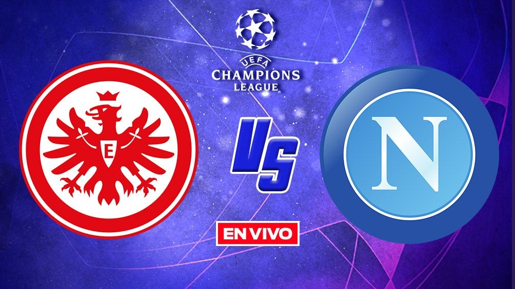 Frankfurt Vs Napoli Champions League En Vivo Octavos De Final