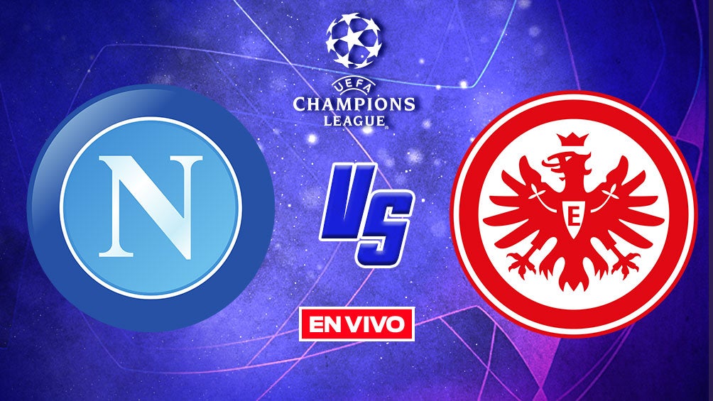 EN VIVO Y EN DIRECTO: NAPOLI VS FRANKFURT