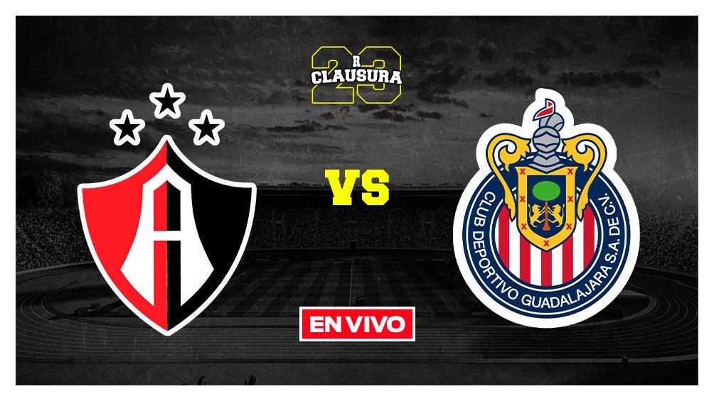 EN VIVO Y EN DIRECTO: Atlas vs Chivas Liga MX J13 Clausura 2023