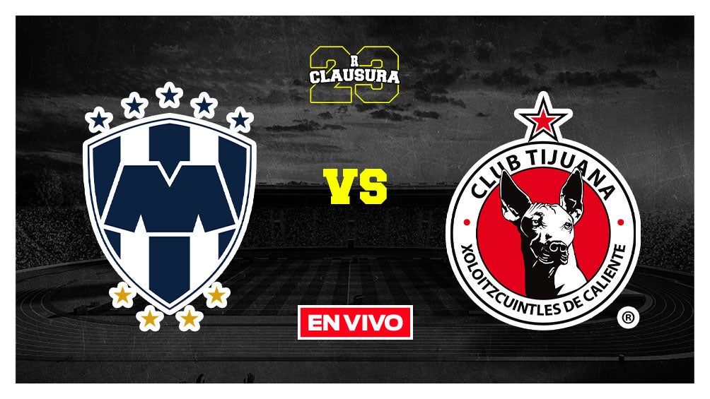 EN VIVO Y EN DIRECTO: Monterrey vs Tijuana Liga MX J13 Clausura 2023