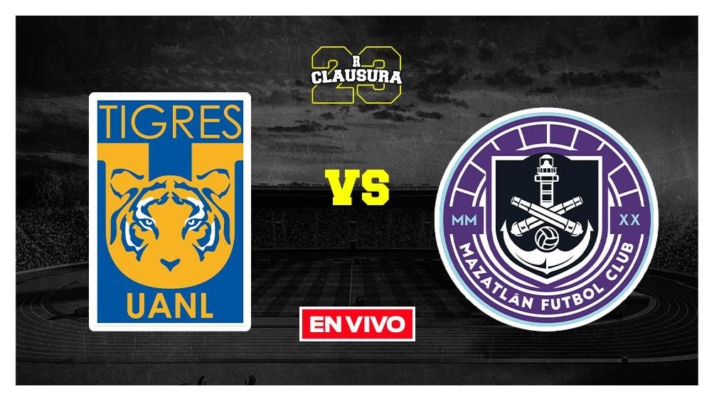 EN VIVO Y EN DIRECTO: TIGRES VS MAZATLÁN