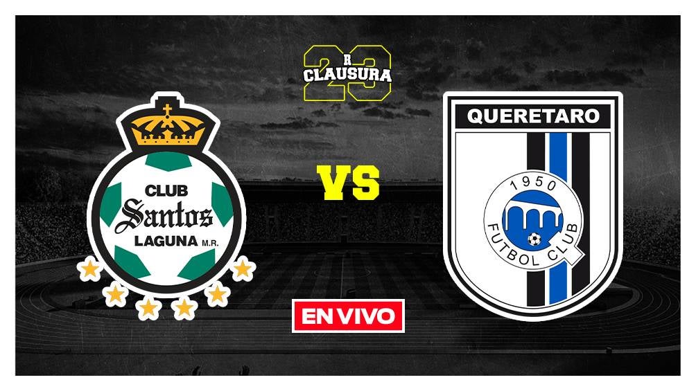 EN VIVO Y EN DIRECTO: Santos vs Querétaro Jornada 16 Clausura 2023