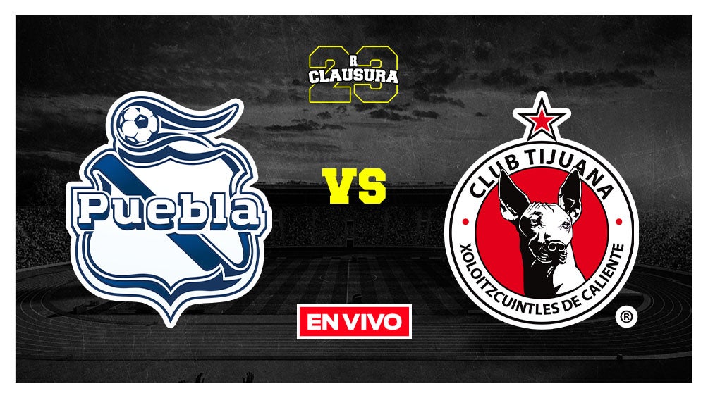 EN VIVO Y EN DIRECTO: Puebla vs Tijuana Jornada 17 Clausura 2023