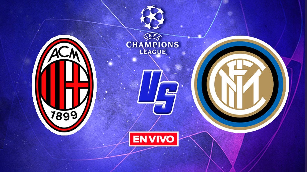 Milan vs Inter de Milán UEFA Champions League EN VIVO Semifinales de Ida