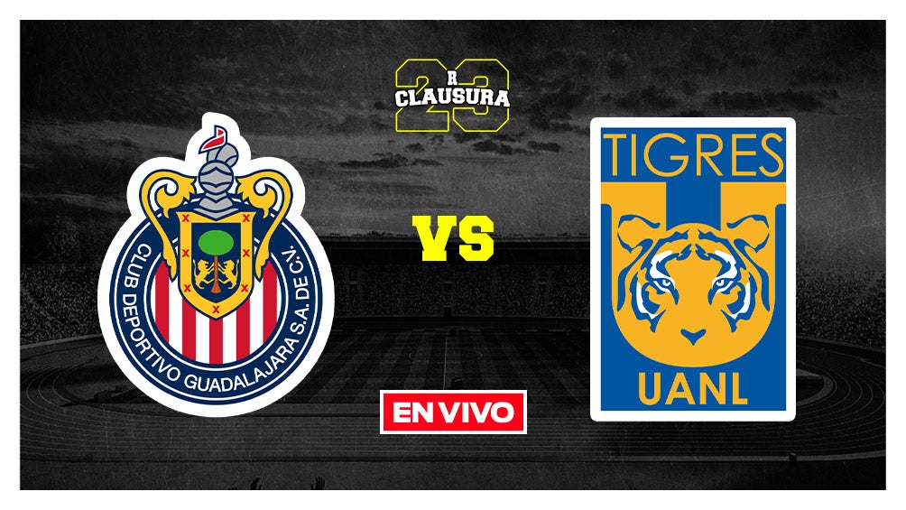 Chivas vs Tigres Liga MX EN VIVO Final Vuelta Clausura 2023