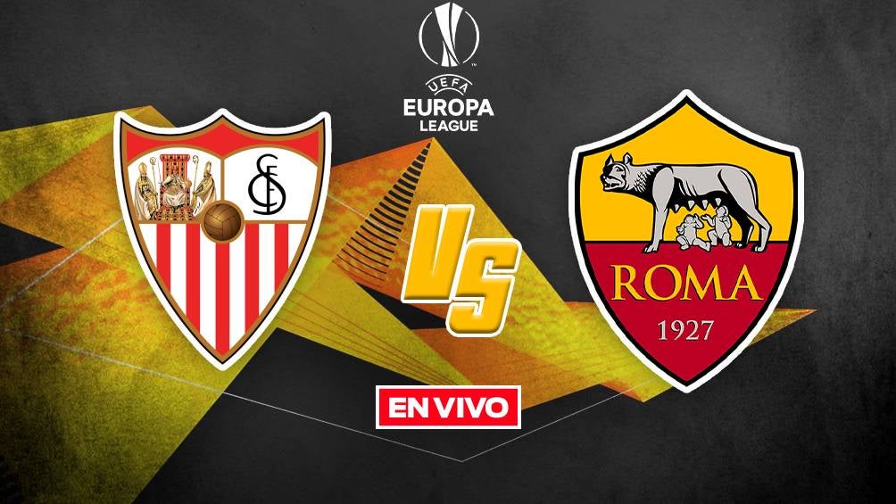 Sevilla vs Roma UEFA Europa League EN VIVO Gran Final