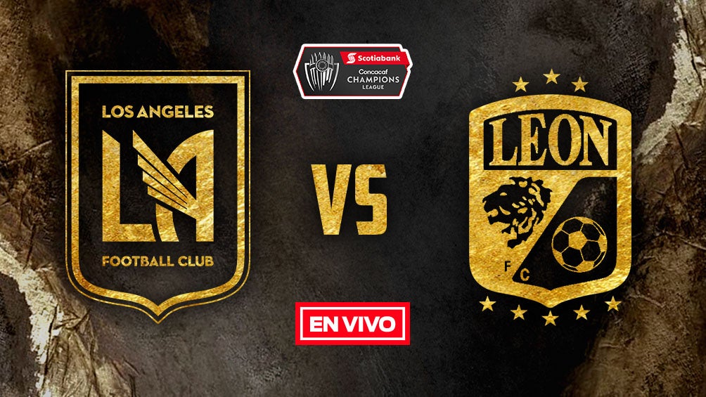 EN VIVO Y EN DIRECTO: LEÓN VS LAFC FINAL CONCACHAMPIONS