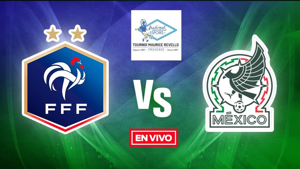 EN VIVO Y EN DIRECTO: Francia vs México Maurice Revello Semifinal