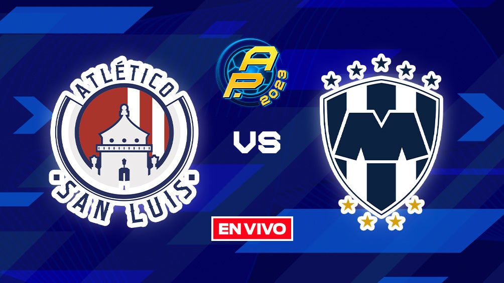 Atlético San Luis vs Monterrey Liga MX EN VIVO Jornada 1 Apertura 2023