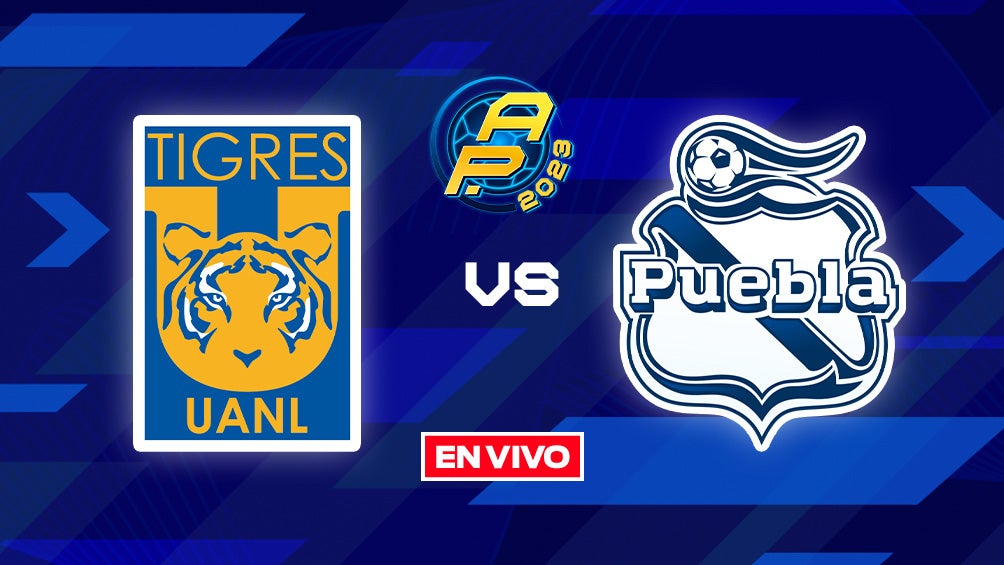 Tigres vs Puebla Liga MX EN VIVO Jornada 1 Apertura 2023