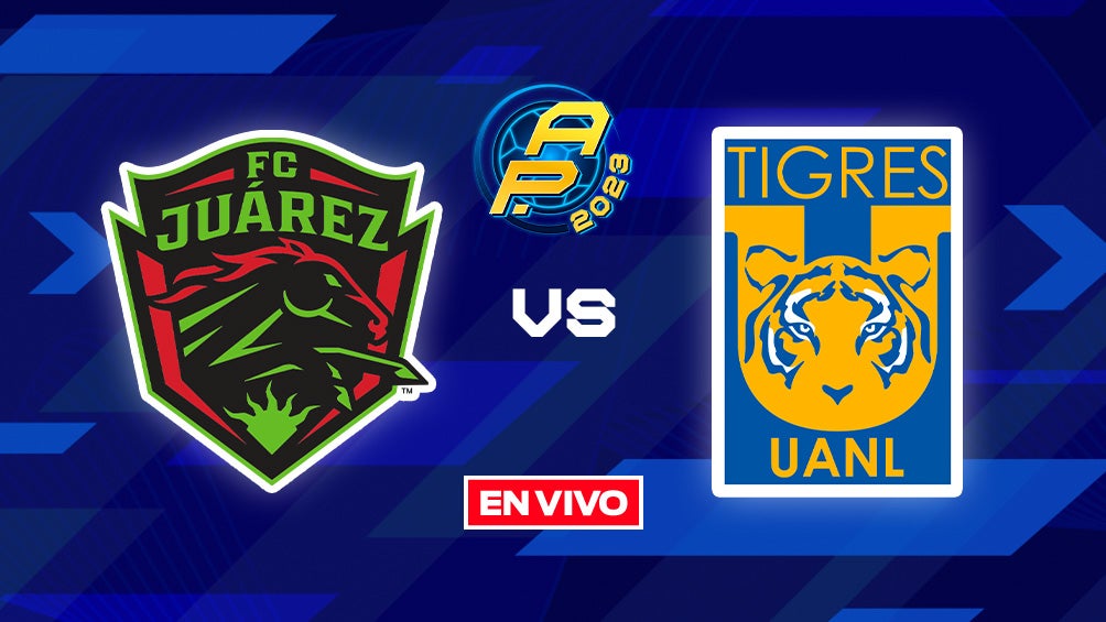 Juárez FC vs Tigres Liga MX EN VIVO Jornada 2 Apertura 2023