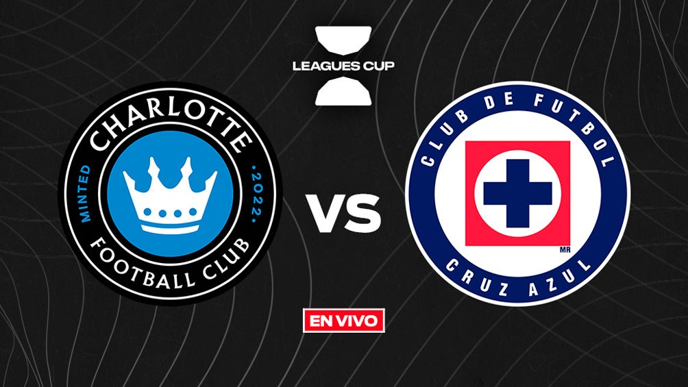 Charlotte FC vs Cruz Azul Leagues Cup EN VIVO 16vos de Final