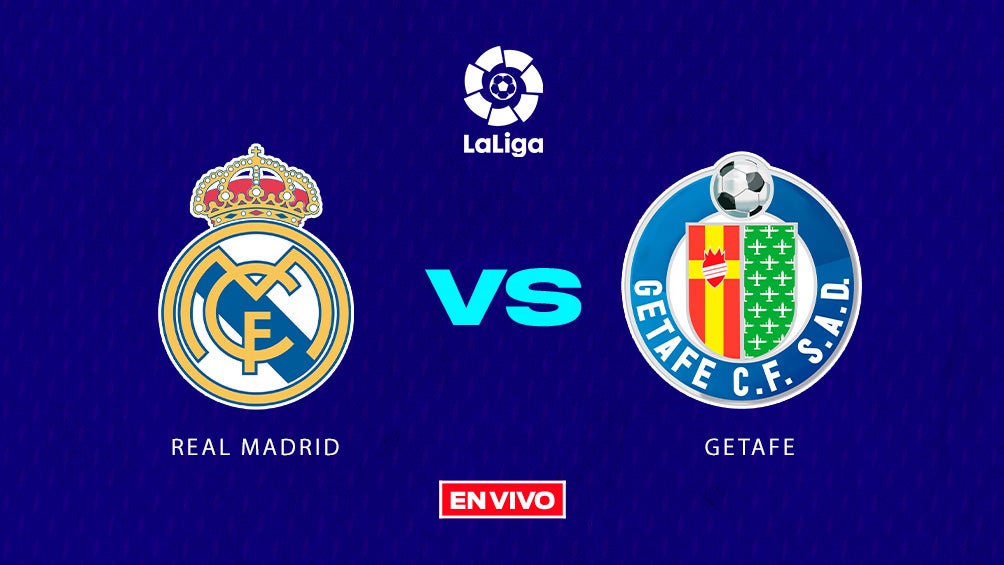 EN VIVO Y EN DIRECTO: REAL MADRID VS GETAFE 