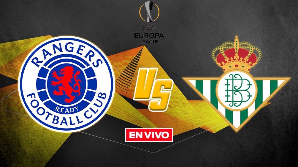 Rangers vs Real Betis EN VIVO 