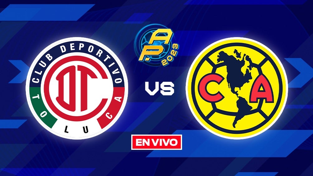 Toluca vs América EN VIVO