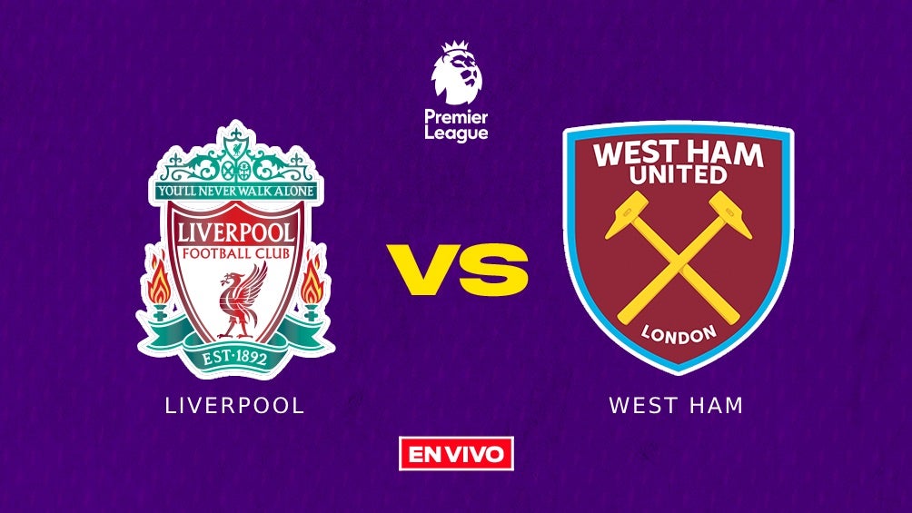 Liverpool vs West Ham EN VIVO Premier League Jornada 6