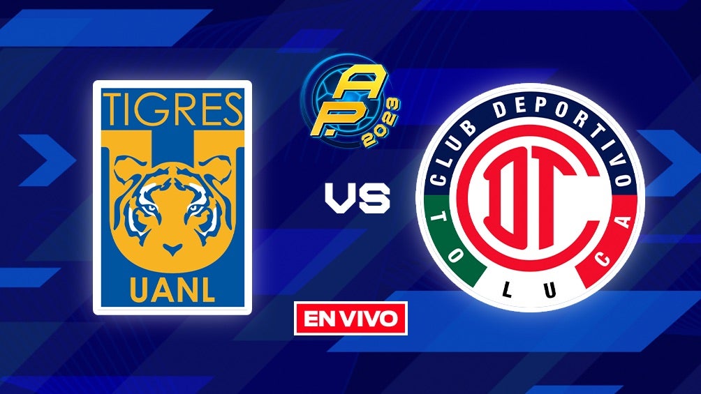 Tigres vs Toluca EN VIVO