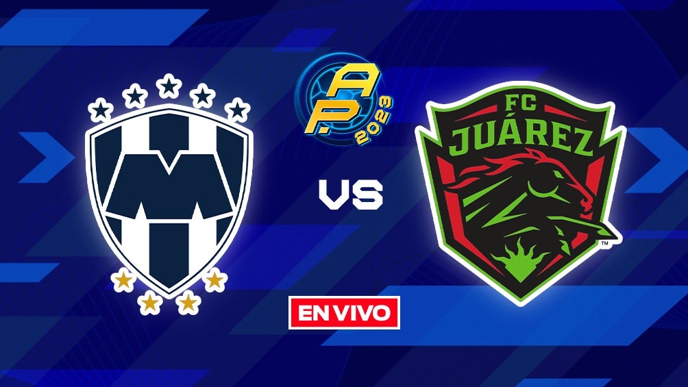 Monterrey vs Juárez EN VIVO