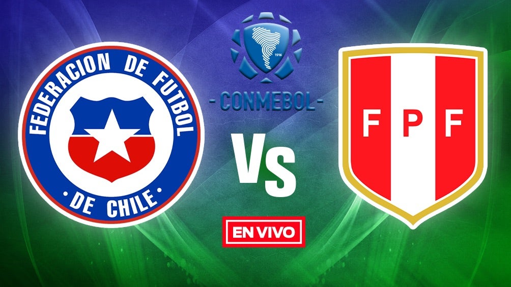 Chile Vs Perú EN VIVO Eliminatorias Conmebol