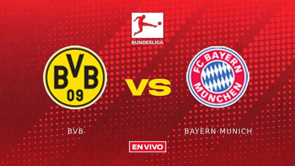 Borussia Dortmund Vs Bayern Munich En Vivo Bundesliga Jornada