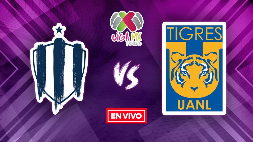 Rayadas vs Tigres EN VIVO Liga MX Femenil Semifinal Ida