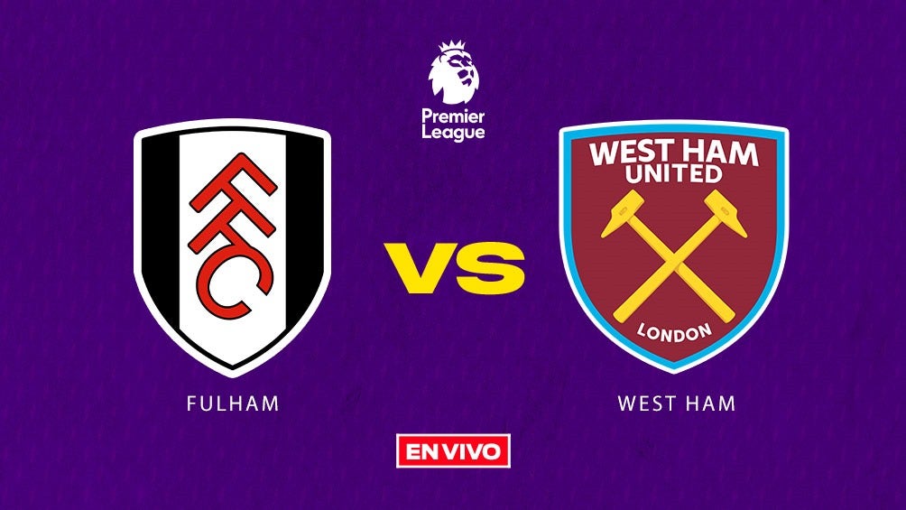 Fulham Vs West Ham EN VIVO Premier League Jornada 16