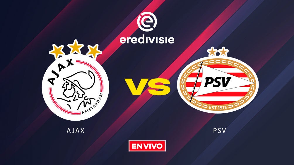 Ajax vs PSV EN VIVO Eredivisie Jornada 20