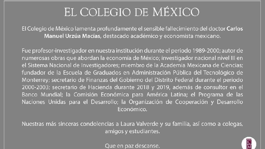 El Colegio de México envió sus condolencias por la muerte de Carlos Urzúa. 