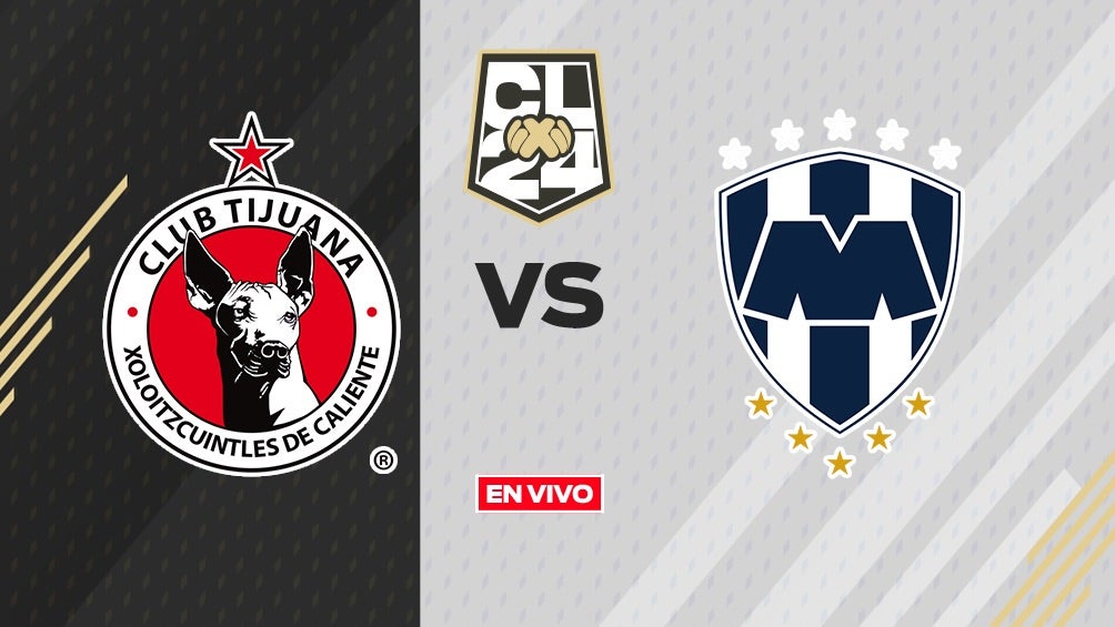 Tijuana vs Monterrey EN VIVO