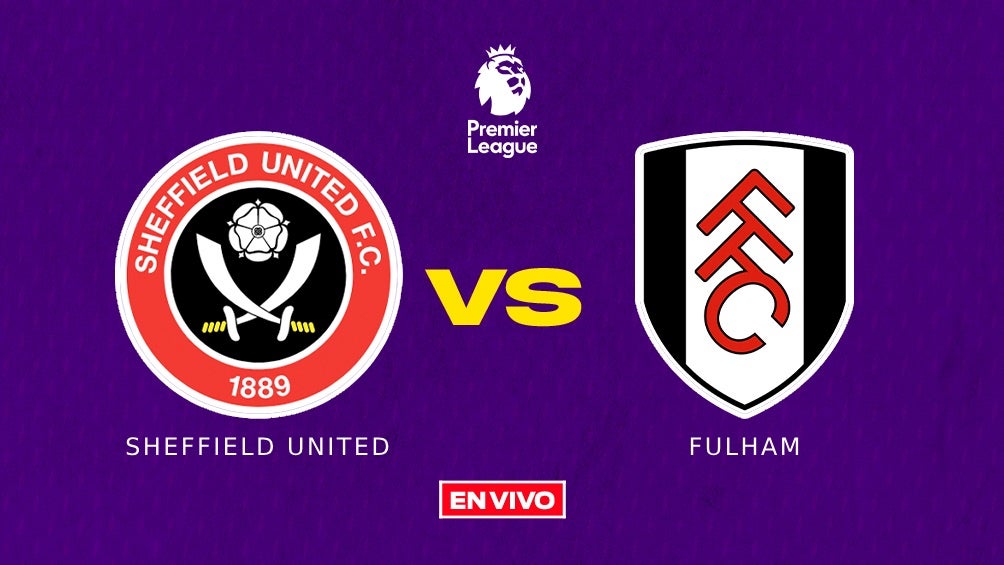 Sheffield United vs Fulham EN VIVO ONLINE