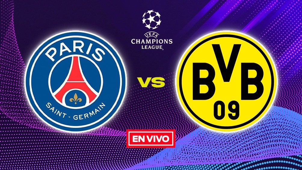 Paris Saint-Germain vs Borussia Dortmund EN VIVO ONLINE