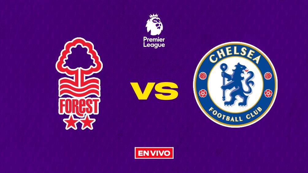 Nottingham Forest vs Chelsea EN VIVO Premier League Jornada 37