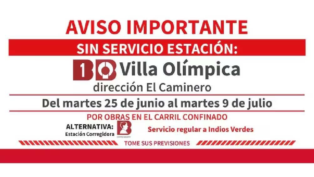 Por su parte la estación Villa Olímpica no dará servicio con dirección a El Caminero. 