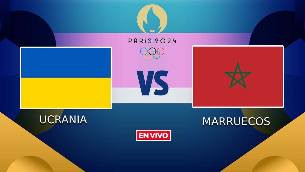 Ucrania vs Marruecos EN VIVO Juego Olímpicos Futbol Masculino Grupo B Jornada 2