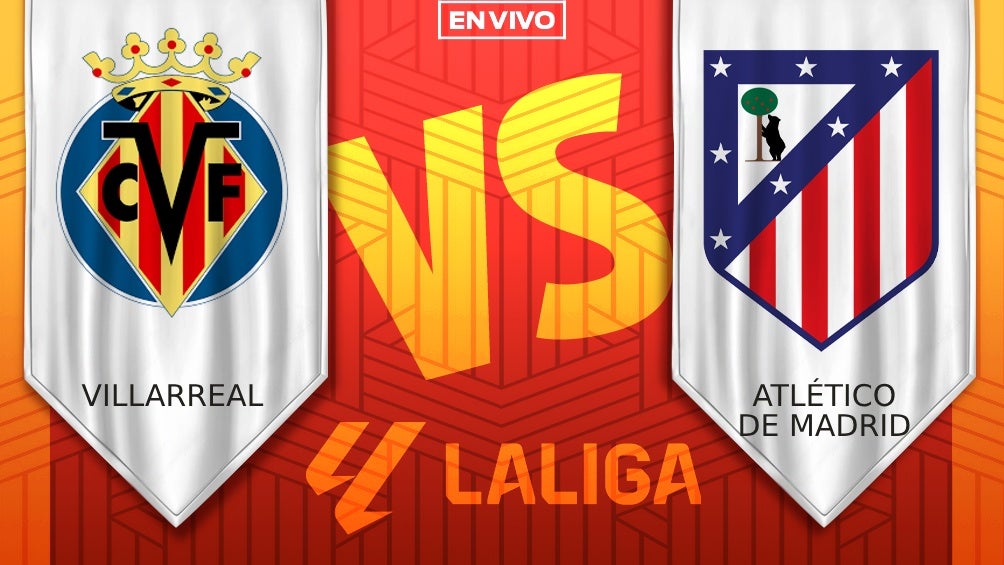 Villarreal vs Atlético de Madrid EN VIVO LaLiga Jornada 1